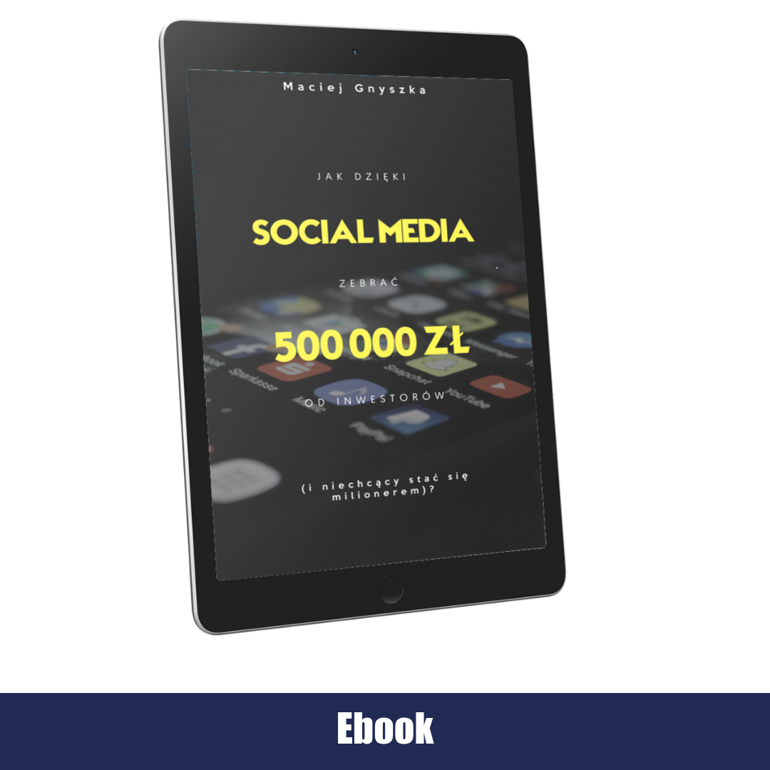 EBOOK: Jak dzięki social media zebrać 500.000 złotych od inwestorów [PROMOCJA]